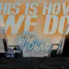 The Chaz - This Is How We Do - Single