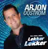 Arjon Oostrom - Lekker Lekker